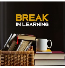 Easy Study Music Chillout - Break in Learning – Chillout, Music for Learning, Study, Relax