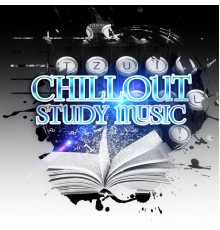 Easy Study Music Chillout - Chillout Study Music – Concentration Music, Exam Study Music, Chill Music to Improve Memory and Study Skills, Focus on Learning and Brain Power