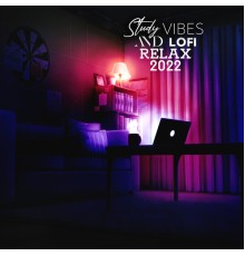 Easy Study Music Chillout, Cool Chillout Zone and Chill Lounge Music System - Study Vibes and Lofi Relax 2022 (Focus Music to Read and Write, Lofi Reading Music)