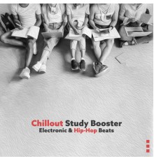 Easy Study Music Chillout and Dj Chillout Sensation - Chillout Study Booster (Electronic & Hip-Hop Beats, Meditation Chillout Music for Studying, Concentration Music for Exams and Learning, Chillout Essential Study Beats)