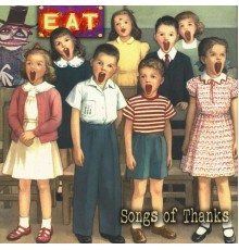 Eat - Songs of Thanks