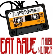 Eat Rave - Eat Rave