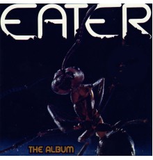 Eater - The Album