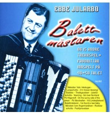 Ebbe Jularbo - Balettmästaren