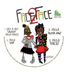 Ebola & Face 2 Face - Galash