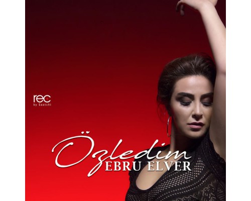 Ebru Elver - Özledim