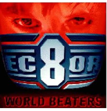 Ec8or - World Beaters