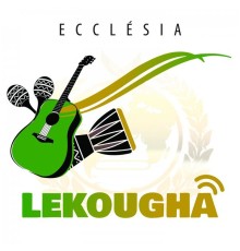 Ecclesia - Lekougha