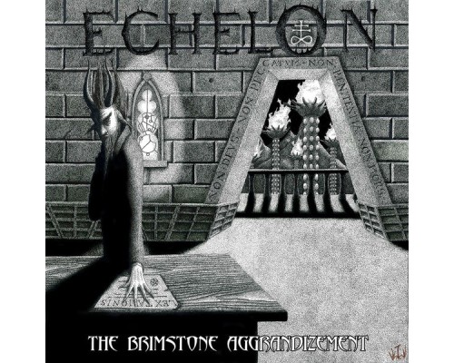 Echelon - The Brimstone Aggrandizement