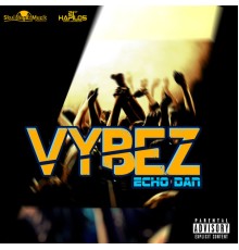 Echo Dan - Vybez