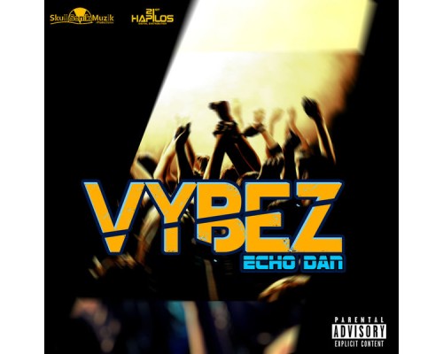 Echo Dan - Vybez