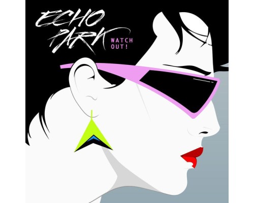 Echo Park - Watch Out!