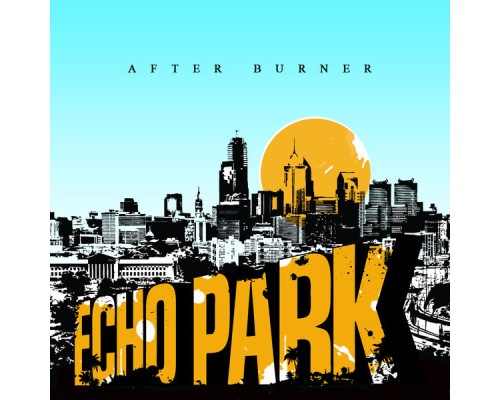 Echo Park - After Burner