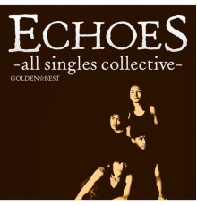 Echoes - GOLDEN BEST Echoes