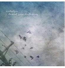 Echolyn - I Heard You Listening