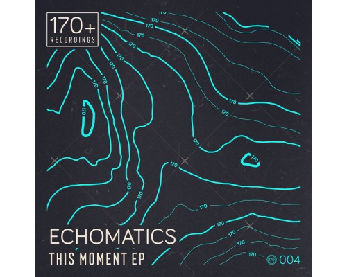 Echomatics - This Moment EP