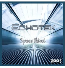 Echotek - Space Patrol