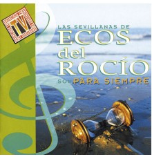 Ecos del Rocio - Para Siempre