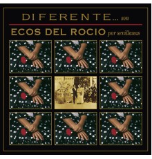 Ecos del Rocio - Diferente