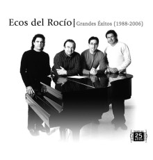 Ecos del Rocio - Grandes Exitos 1988-2006