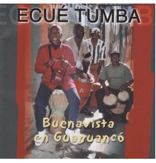 Ecue Tumba - Buenavista En Guaguancó