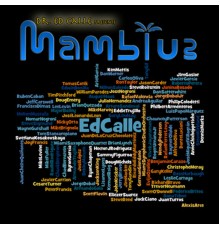 Ed Calle and Mamblue - Dr. Ed Calle Presents Mamblue