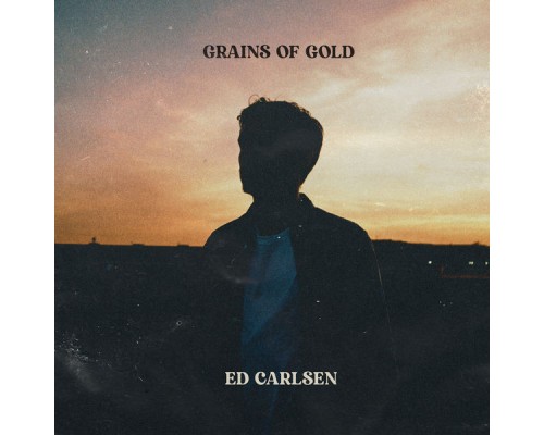 Ed Carlsen - Grains of Gold