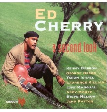 Ed Cherry - A Second Look