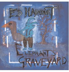 Ed Harcourt - Elephant's Graveyard