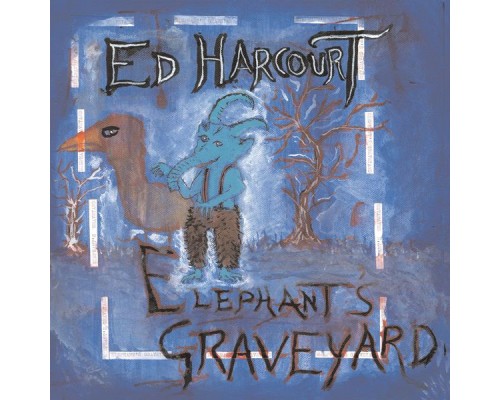 Ed Harcourt - Elephant's Graveyard