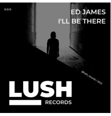 Ed James - I'll Be There