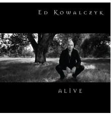 Ed Kowalczyk - Alive (Bonus Track Edition)