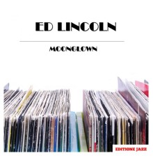 Ed Lincoln - Moonglown