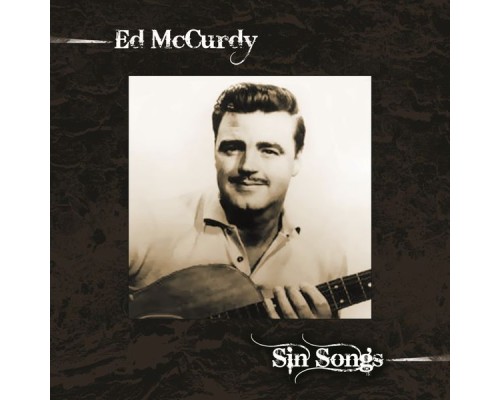 Ed McCurdy - Sin Songs