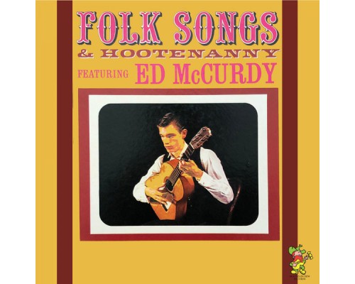 Ed McCurdy - Folk Songs & Hootenanny