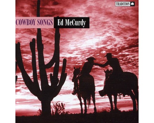 Ed McCurdy - Cowboy Songs