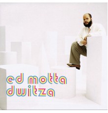 Ed Motta - Dwitza