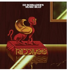 Ed Schrader's Music Beat - Riddles