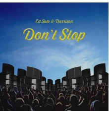 Ed Solo & Darrison - Don't Stop