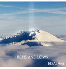 Edalam - Highs and lows