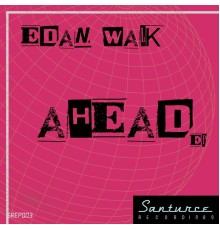 Edan Walk - Ahead (Original Mix)