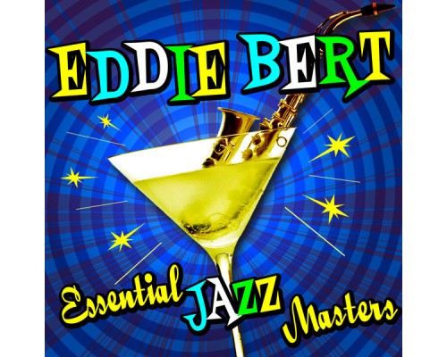 Eddie Bert - Essential Jazz Masters