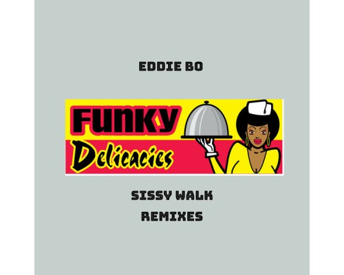 Eddie Bo - Sissy Walk