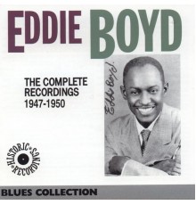 Eddie Boyd - The complete recordings