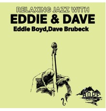 Eddie Boyd and Dave Brubeck - Relaxing Jazz with Eddie & Dave