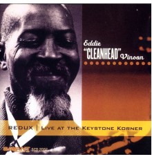 Eddie "Cleanhead" Vinson - Redux (Live at the Keystone Korner)