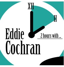 Eddie Cochran - 2 Hours With