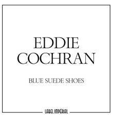 Eddie Cochran - Blue Suede Shoes