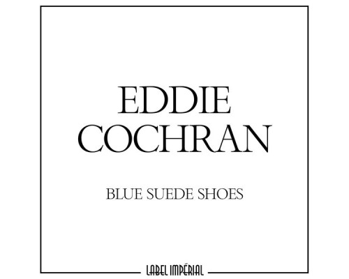 Eddie Cochran - Blue Suede Shoes