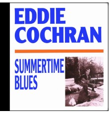 Eddie Cochran - Summertime Blues